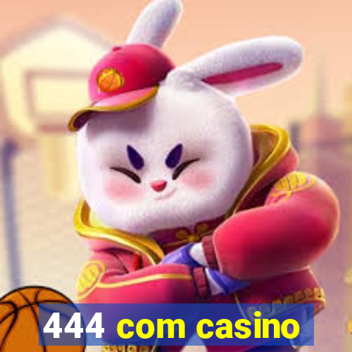 444 com casino